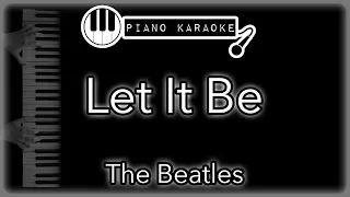 Let It Be - The Beatles - Piano Karaoke Instrumental