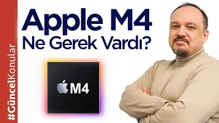 Apple M4: Ne Gerek Vardı?