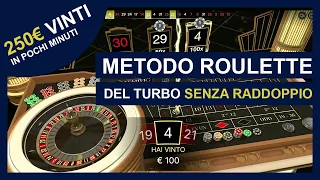 Metodo Roulette del Turbo Senza Raddoppio