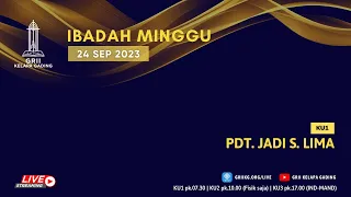 KEBAKTIAN UMUM 1 - Pdt. Jadi S. Lima | Minggu, 24 September 2023 | GRII KG