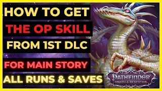 PF: WOTR ENHANCED - How to Unlock the OP DLC SKILL  for MAIN STORY, ALL SAVES & RUNS!