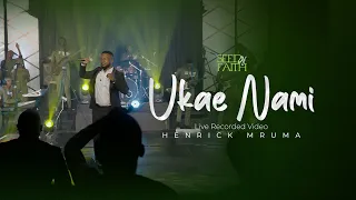 Ukae Nami - Henrick Mruma (Official Live Video)