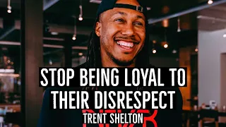 STOP BEING LOYAL TO THEIR DISRESPECT