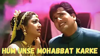 Hum Unse Mohabbat Karke Din Raat Sanam Rote Hain | Govinda | Kumar Sanu | Sadhana Sargam