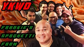 YKWD #86 - Frankie's Spaghetti Farm (JOE LIST, STAVROS HALKIAS, DAVE SMITH, JARED FREID)