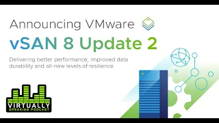 Introducing vSAN 8 Update 2 and VMware vSAN Max