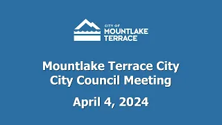 Mountlake Terrace City Council Meeting - April 4, 2024