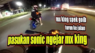 PASUKAN SONIC 150R NGEJAR MX KING SPEK GOIB