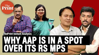 Why AAP’s in trouble over Swati Maliwal & its RS MPs-- DK Singh & Sourav Roy Barman #InstantAnalysis