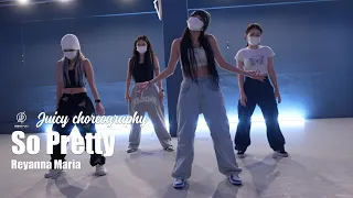 So Pretty - Reyanna Maria / Juicy Choreography / Urban Play Dance Academy