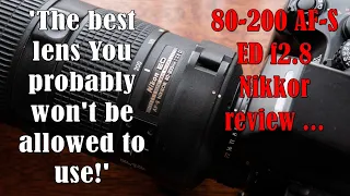 Nikon 80-200 f2.8 ED review - will you be allowed to use it?