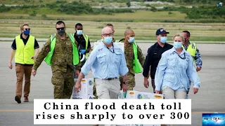 China flood death toll rises sharply to over 300