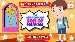 Quran Stories For Kids #19 The Son of Maryam 🌸 Maryam & Isa (Jesus) - قصص القرآن باللغة الإنجليزية