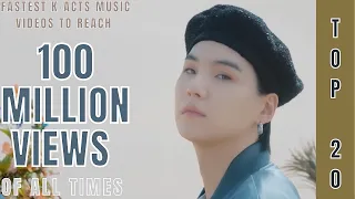 [TOP 20] FASTEST K-ACTS MUSIC VIDEOS TO REACH | 100 MILLION VIEWS