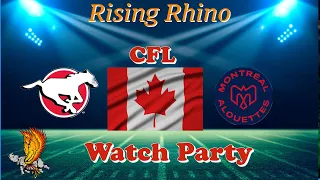 Calagary Stampeders vs Montreal Alouettes LIVE REACTION, Watch Party, and Play by Play