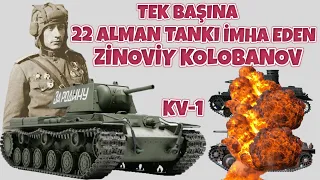 22 ALMAN TANKINI TEK BAŞINA İMHA EDEN SOVYET KOMUTAN ZİNOVİY KOLOBANOV 2. dünya savaşı tarihi