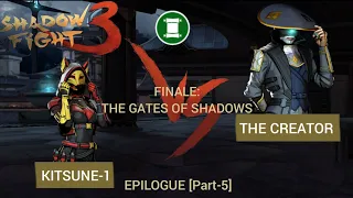 Shadow Fight 3: FINALE: THE GATES OF SHADOWS [Part-5 Walkthrough] - KITSUNE-1