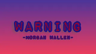 Warning—Morgan Wallen (clean version w/lyrics)