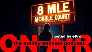 Ep6: The 8 Mile Soundtrack | Eminem's Lose Yourself | Rabbit Run & 8 Mile in the Future | TMEPodcast