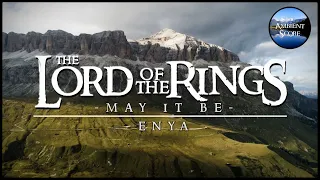 The Lord of the Rings - May It Be | Calm Continuous Mix