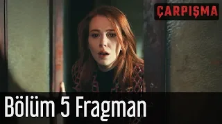 Çarpışma 5. Bölüm Fragman