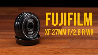 Fuji XF27mm R WR - 5 reason why I bought it!