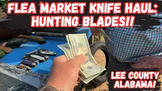 Hunting Blades: Alabama Flea Market Knife Haul!