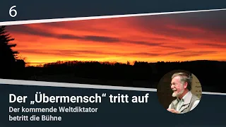 Der „Übermensch“ tritt auf: Der kommende Weltdiktator betritt die Bühne I Martin Vedder