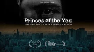 Princes of the Yen | Documentary Film