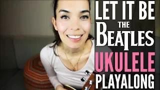 The Beatles: Let It Be ~ EASY Ukulele Playalong (Lyrics and Chords)