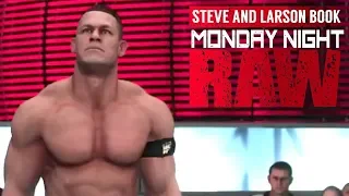 JOHN CENA IS BACK! Steve and Larson Book WWE RAW (WWE 2K19 Gameplay)