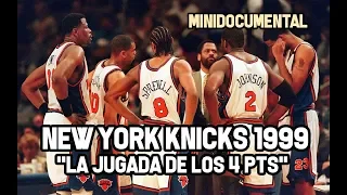 New York Knicks 1999 - "La Jugada de los 4 Pts" | Mini Documental NBA