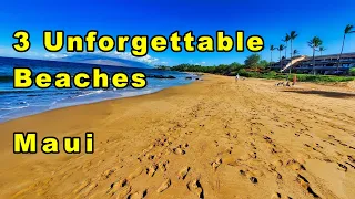 3 Unforgettable Beaches. Best Maui Beaches. Snorkel Maui Wailea Makena