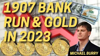 1907 Bank Run & Gold in 2023