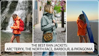 The Best Rain Jackets: Arc'Teryx vs The North Face vs Barbour vs Patagonia