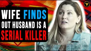 Wife Finds Out Husband Is A Serial Killer. Watch What Happens Next.