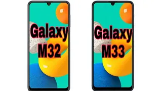 Samsung Galaxy M32 vs Samsung Galaxy M33 full review full specifications full compare