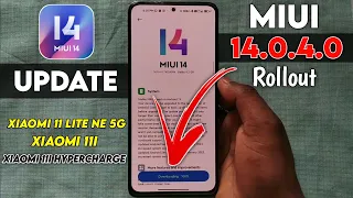 MIUI 14 Update Rollout - Xiaomi 11 Lite Ne 5g/Xiaomi 11i/Xiaomi 11i Hypercharge MIUI 14 Update