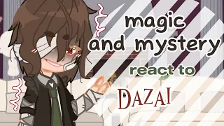 Magic and mystery reacts to dazai //part 1