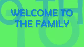 Welcome to the family w/ lyrics