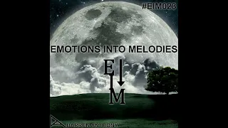 Emotions Into Melodies -  Episode 023