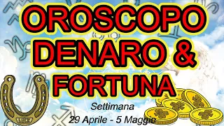 OROSCOPO del DENARO e della FORTUNA | TUTTI i SEGNI dal PEGGIORE al più FORTUNATO | 29 Apr - 5 Mag