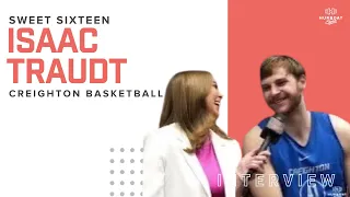 Nebraska’s Own Isaac Traudt on the Sweet 16 Stage for First Time | Interview