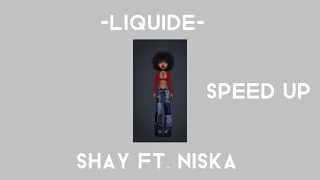 Shay ft. Niska-Liquide Speed Up