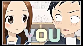 Takagi-san 『AMV』 You