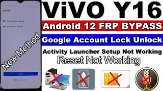 Vivo Y16 FRP Bypass Android 12 |  Reset Not Working | Activity Launcher Setup Not WorkingWithout Pc