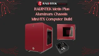 LIVE - RAIJINTEK METIS PLUS Mini ITX Computer Build - Thursday September 7, 2023 at 1pm PDT/4pm EDT