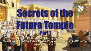 Secrets of the Future Temple - Part 1