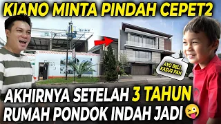 PROGRES RUMAH BARU. KIANO PILIH KAMAR SENDIRI, LANGSUNG NYELONONG MASUK