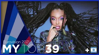 🇳🇱 Eurovision 2021: My Top 39 - NEW! 🇮🇱 REVAMP (Before The Rehearsals)